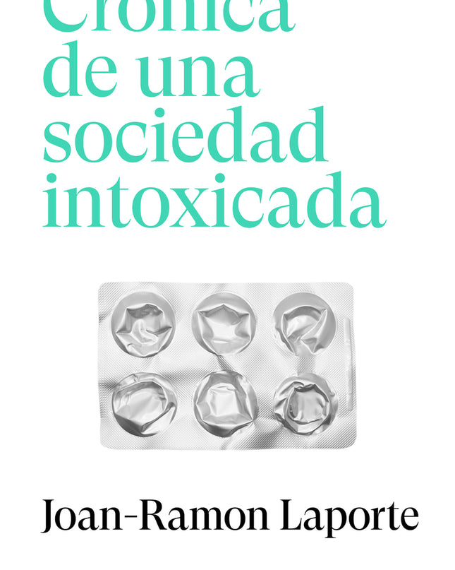 Crónica De Una Sociedad Intoxicada