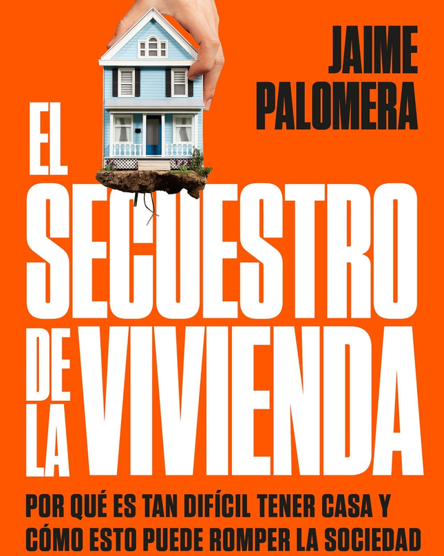 El Secuestro De La Vivienda