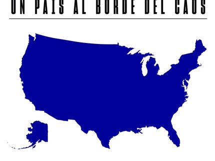 Estados Unidos. Un País Al Borde Del Caos