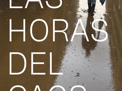 Las Horas Del Caos
