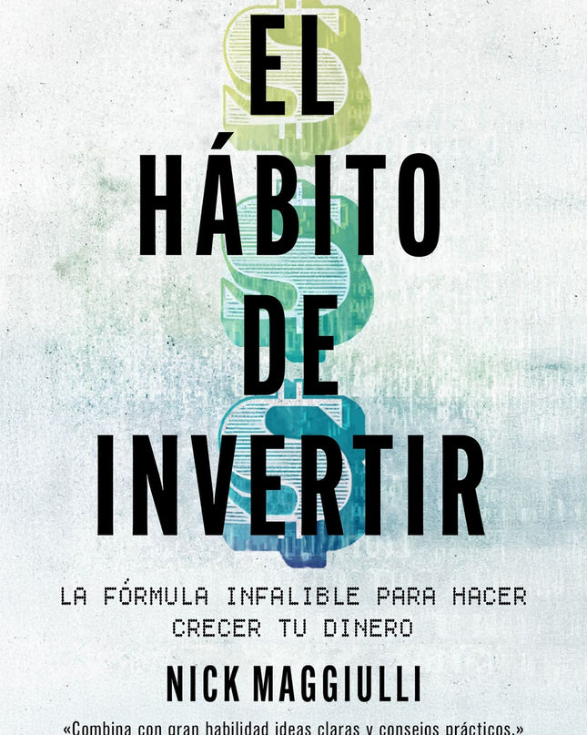 El Hábito De Invertir (just Keep Buying)