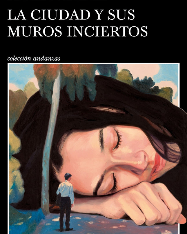 La Ciudad Y Sus Muros Inciertos