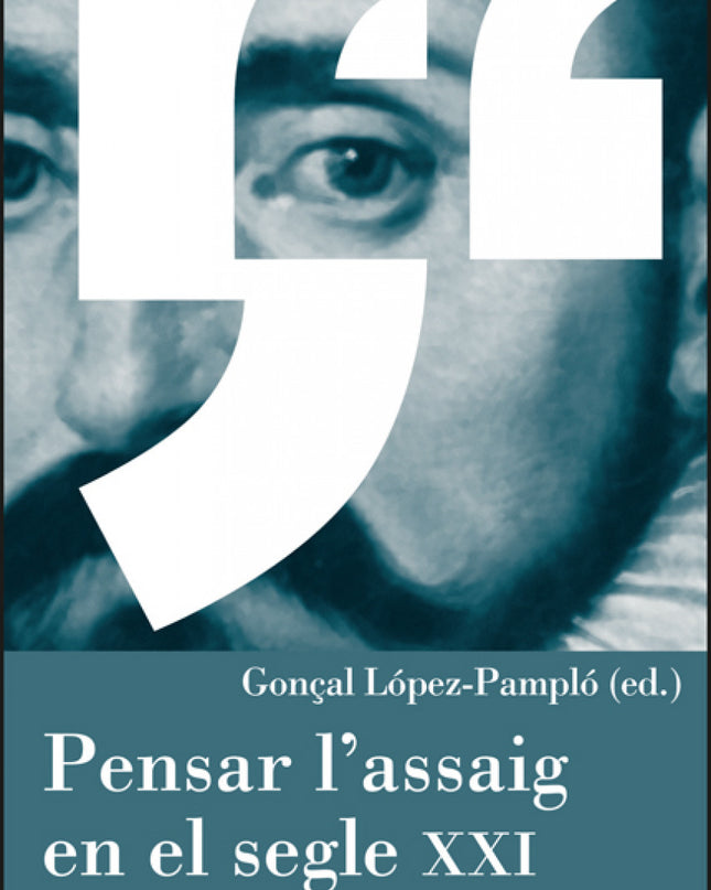Pensar L'assaig En El Segle Xxi