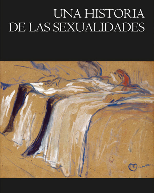 Una Historia De Las Sexualidades