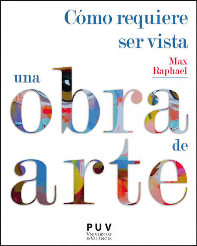 Cómo Requiere Ser Vista Una Obra De Arte