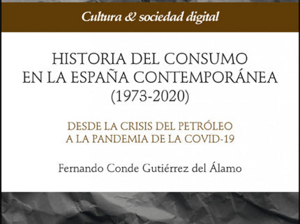 Historia Del Consumo En La España Contemporánea (1973-2020)