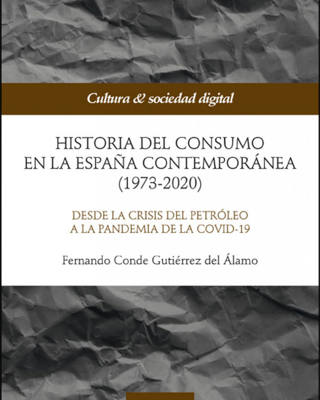 Historia Del Consumo En La España Contemporánea (1973-2020)