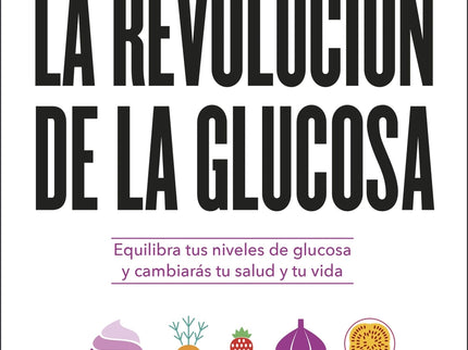 La Revolución De La Glucosa