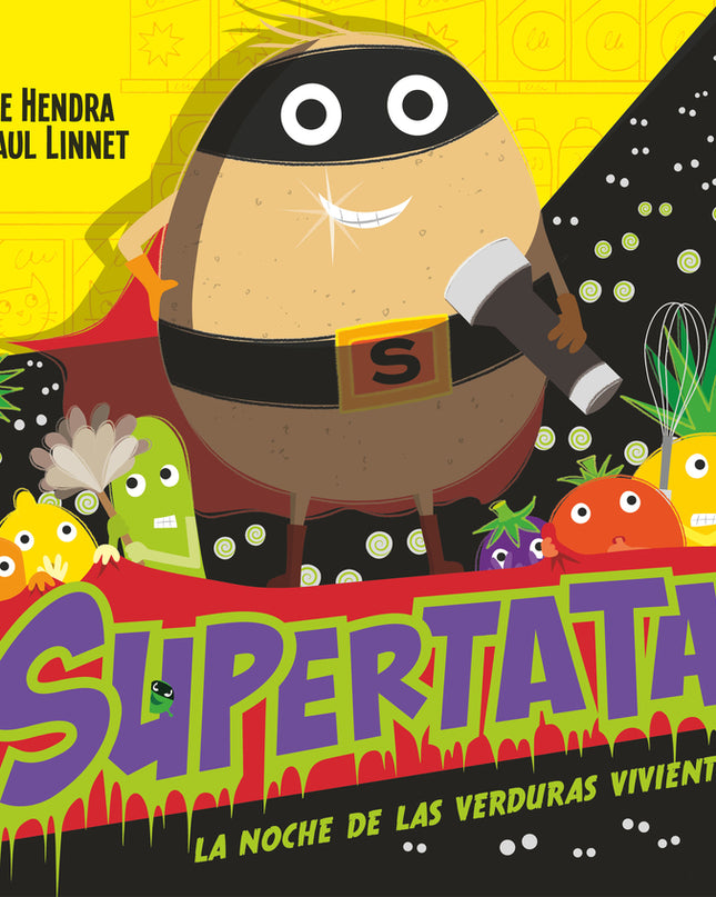 Supertata Y La Noche De Las Verduras Vivientes