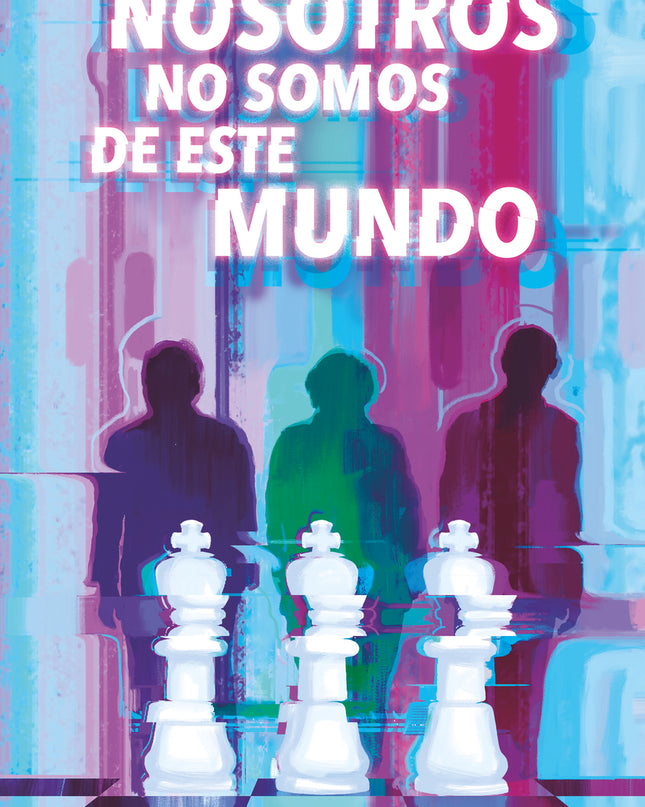 Nosotros No Somos De Este Mundo