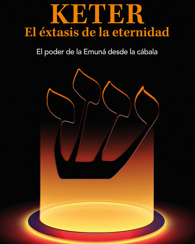 Keter. El éxtasis De La Eternidad