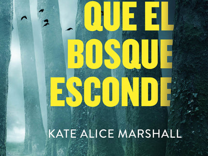 Lo Que El Bosque Esconde