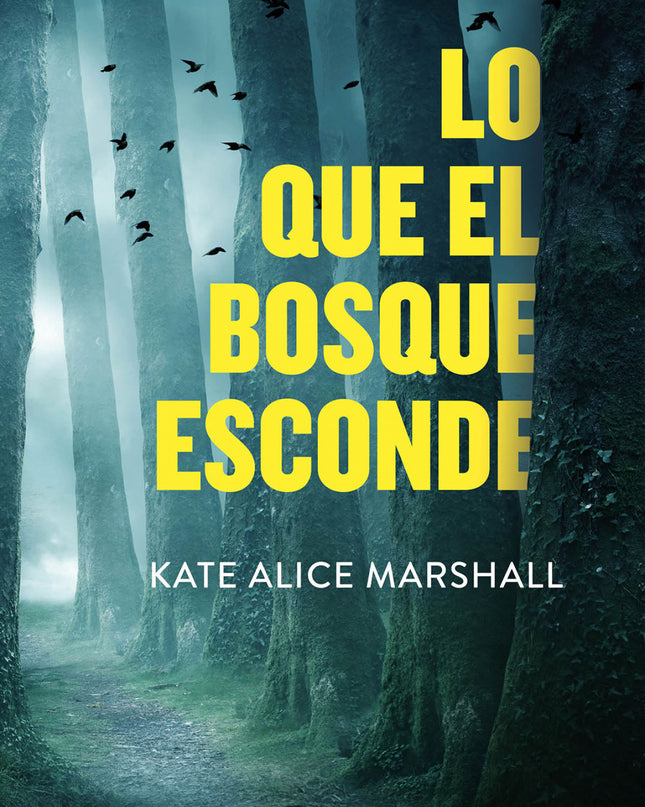 Lo Que El Bosque Esconde
