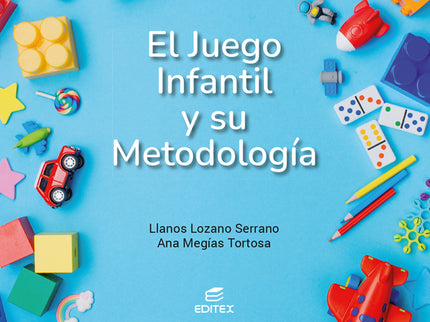 El Juego Infantil Y Su Metodología
