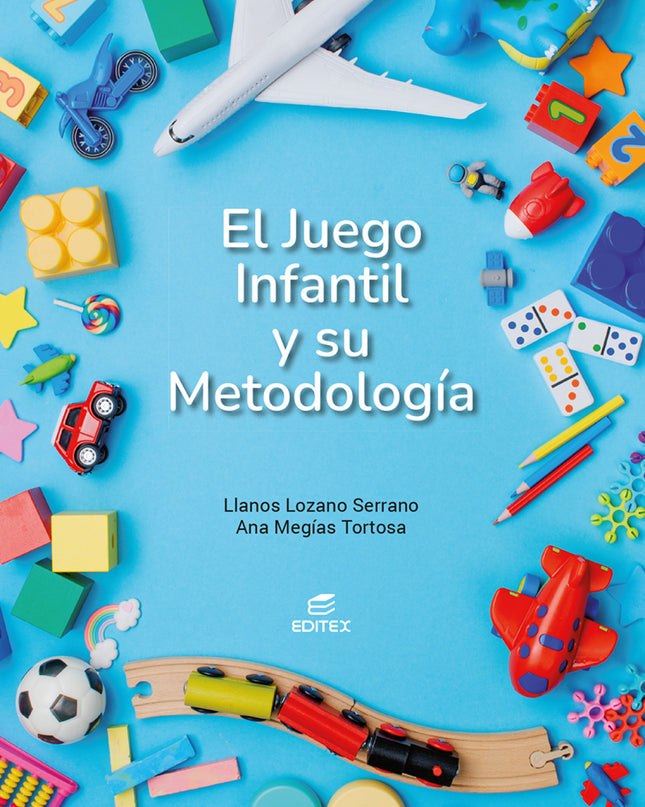 El Juego Infantil Y Su Metodología