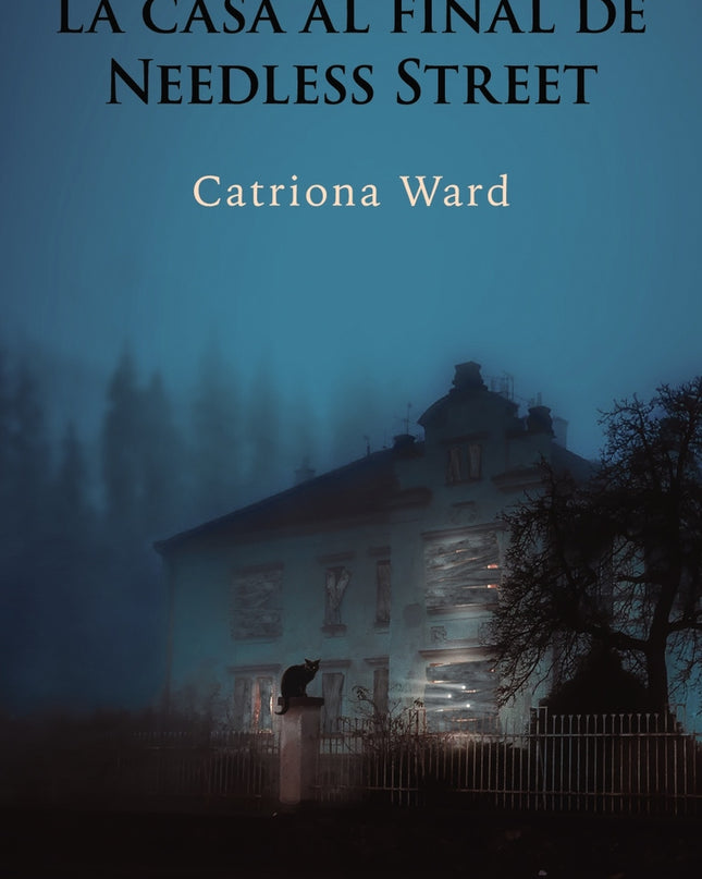 La Casa Al Final De Needless Street