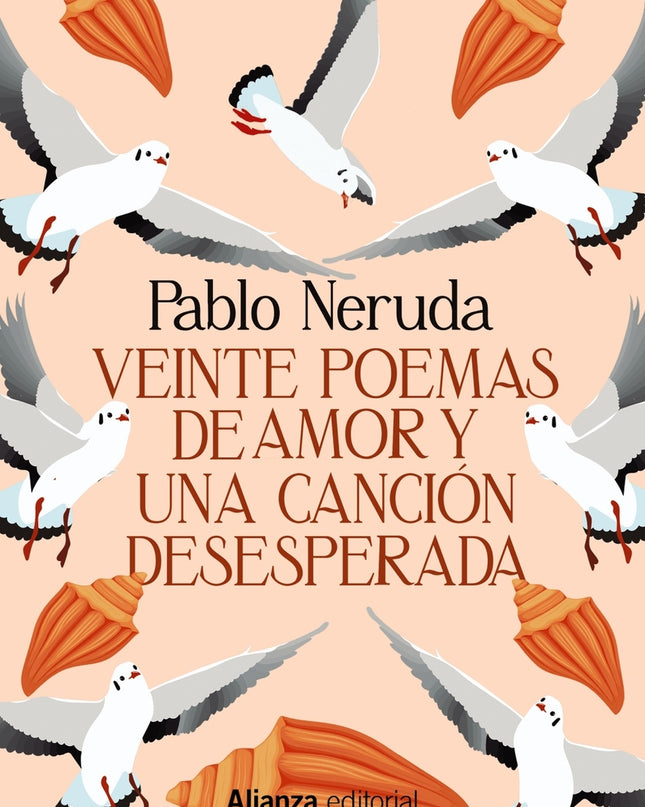 Veinte Poemas De Amor Y Una Canción Desesperada