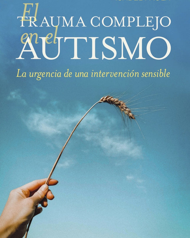 El Trauma Complejo En El Autismo