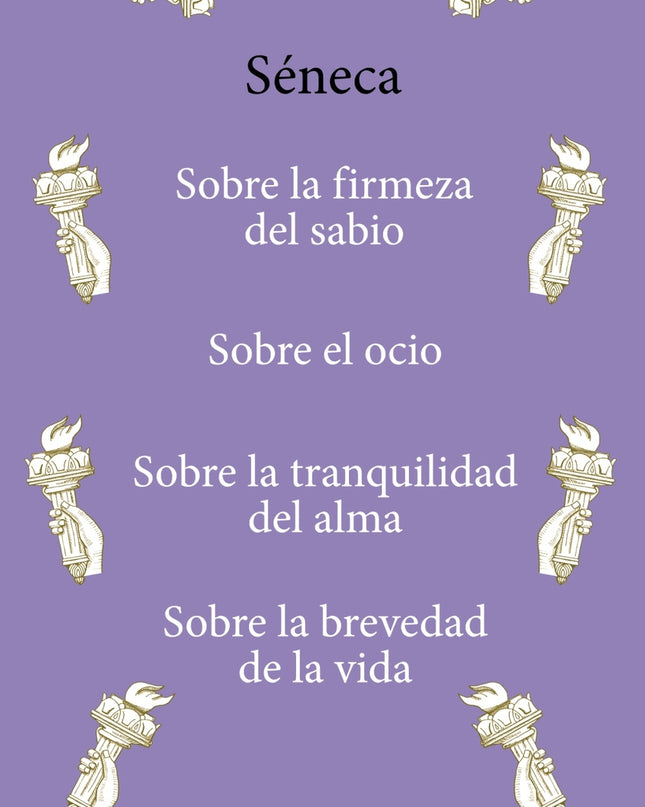 Sobre La Firmeza Del Sabio / Sobre El Ocio / Sobre La Tranquilidad Del Alma / Sobre La Brevedad De La Vida