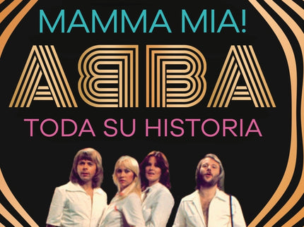 Mamma Mia! Abba, Toda Su Historia