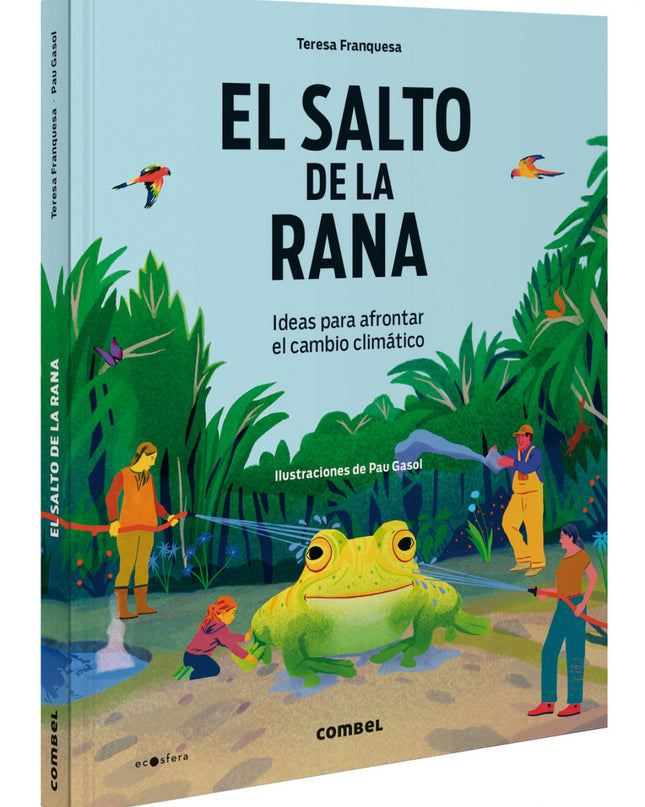 El Salto De La Rana. Ideas Para Afrontar El Cambio Climático
