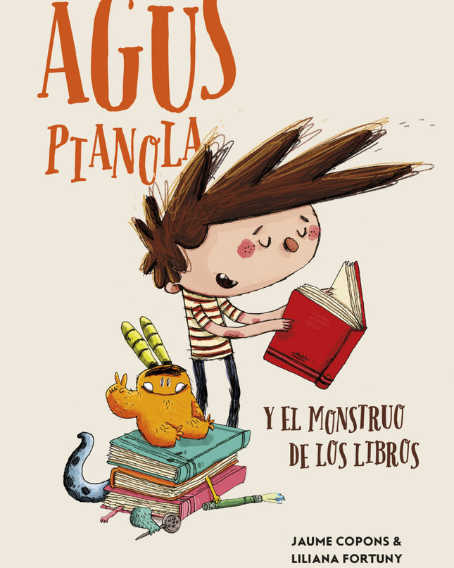 Agus Pianola Y El Monstruo De Los Libros