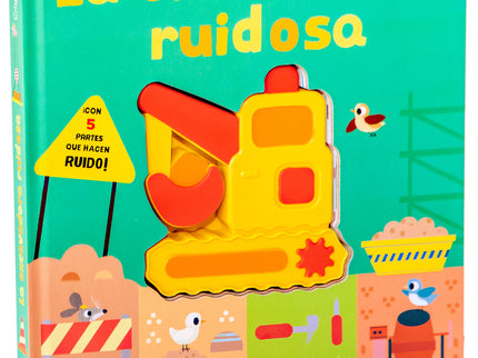 La Excavadora Ruidosa