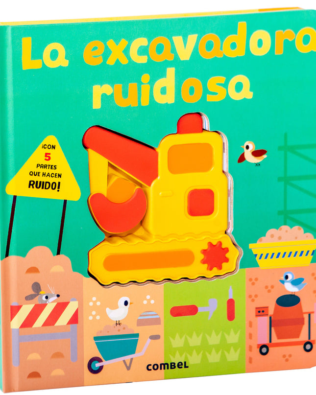 La Excavadora Ruidosa