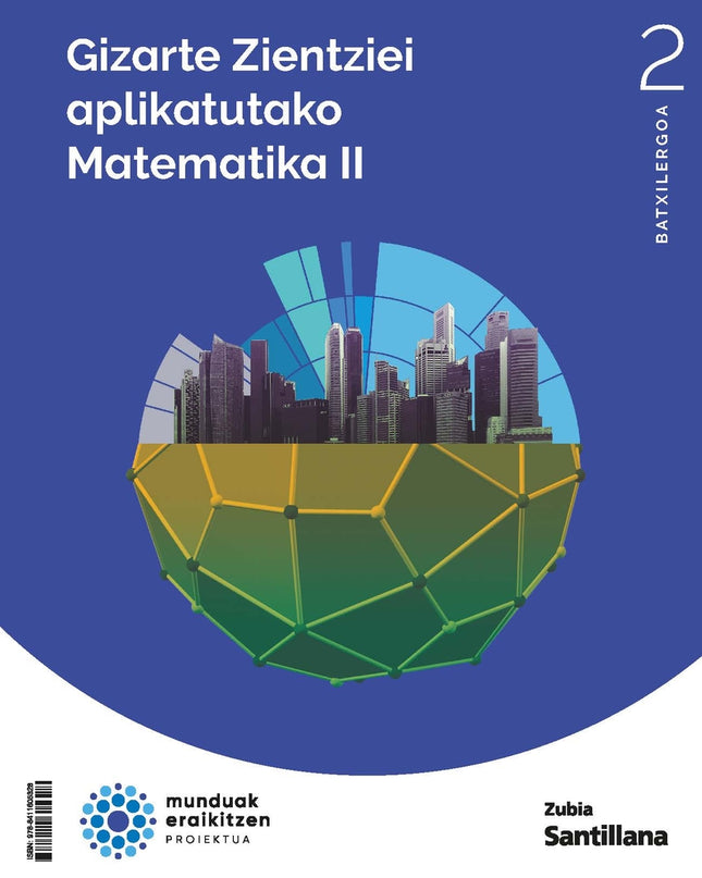 Matematicas Aplicadas A Las Ciencias Sociales Ii 2bch Construyendo Mundos Zubia. Euskadi