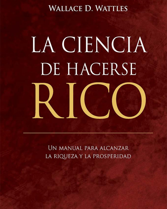 La Ciencia De Hacerse Rico