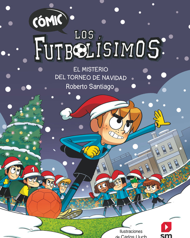 Cómic Los Futbolísimos 2: El Misterio Del Torneo De Navidad
