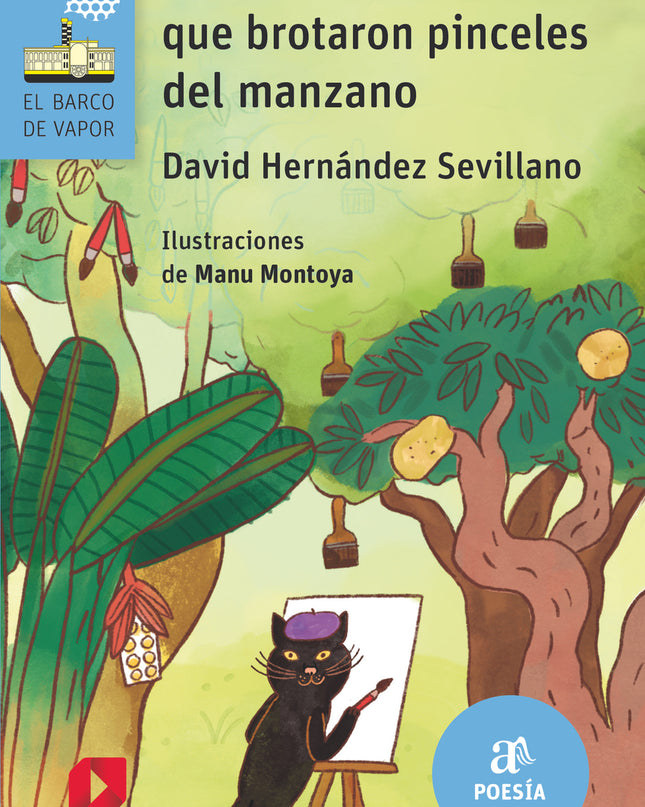 El Año Que Brotaron Pinceles Del Manzano