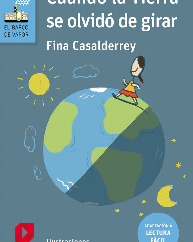 Cuando La Tierra Se Olvidó De Girar (lectura Fácil)