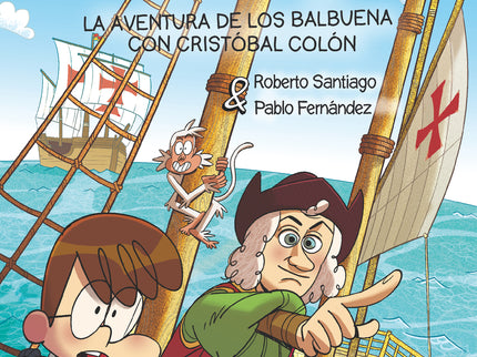 La Aventura De Los Balbuena Con Cristóbal Colón