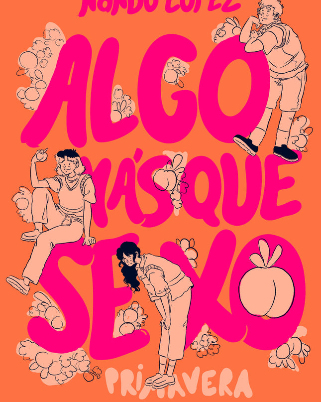 Algo Más Que Sexo: Primavera