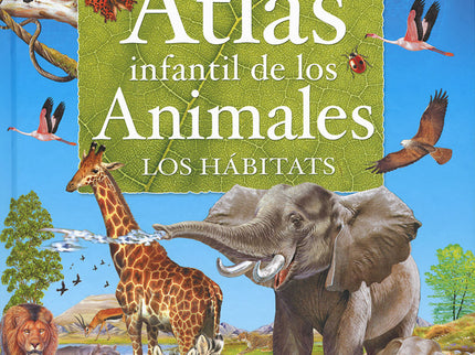 Atlas Infantil De Los Animales. Los Hábitats