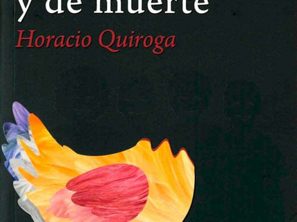 Cuentos De Amor De Locura Y De Muerte