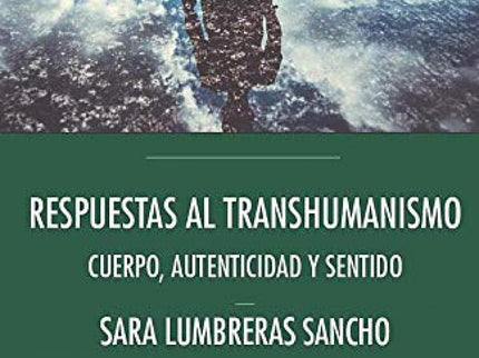Respuestas Al Transhumanismo