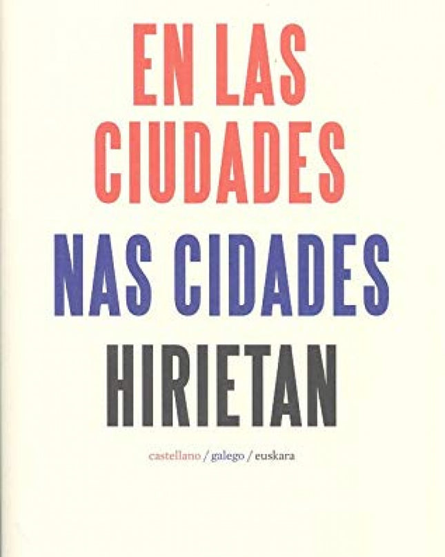 En Las Ciudades / Nas Cidades / Hirietan