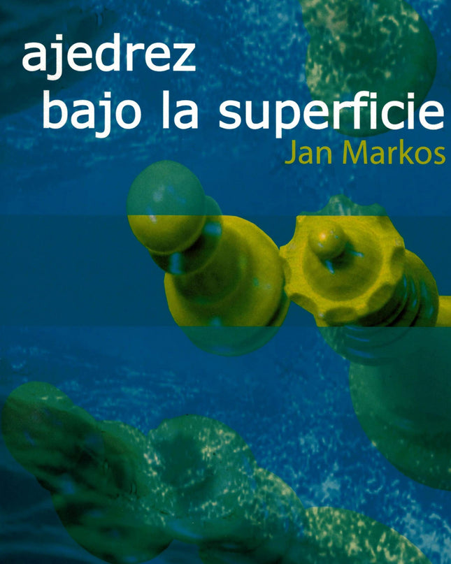 Ajedrez Bajo La Superficie