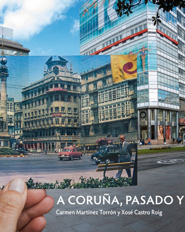 A Coruña, Pasado Y Presente