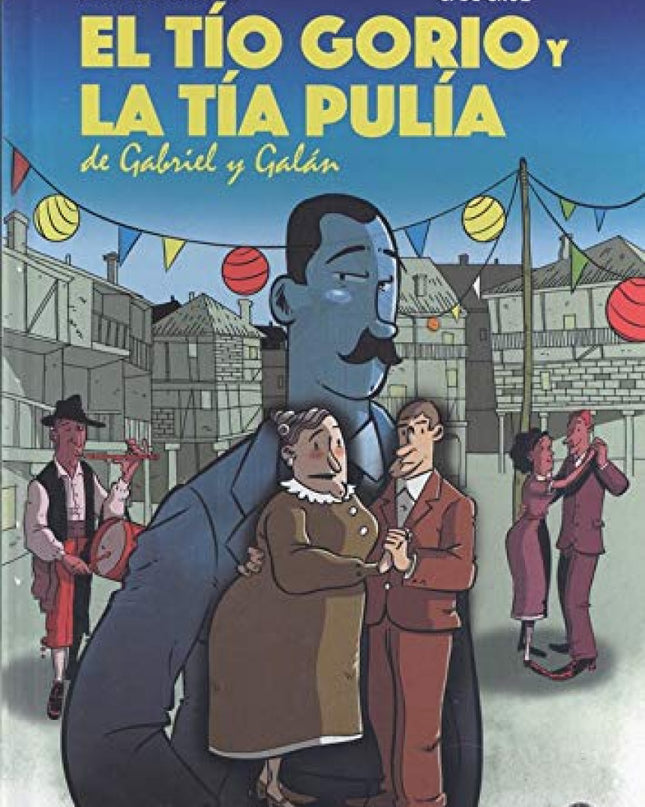 El Tío Gorio Y La Tía Pulía De Gabriel Y Galán