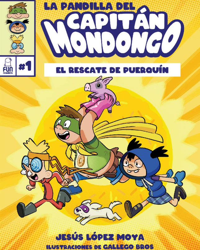 La Pandilla Del Capitán Mondongo