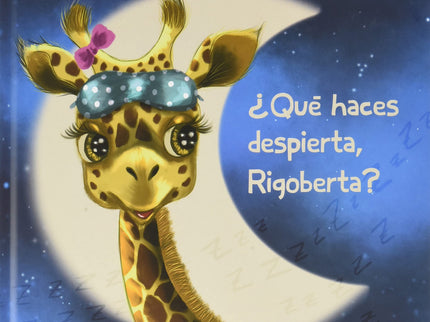 ¿qué Haces Despierta, Rigoberta?