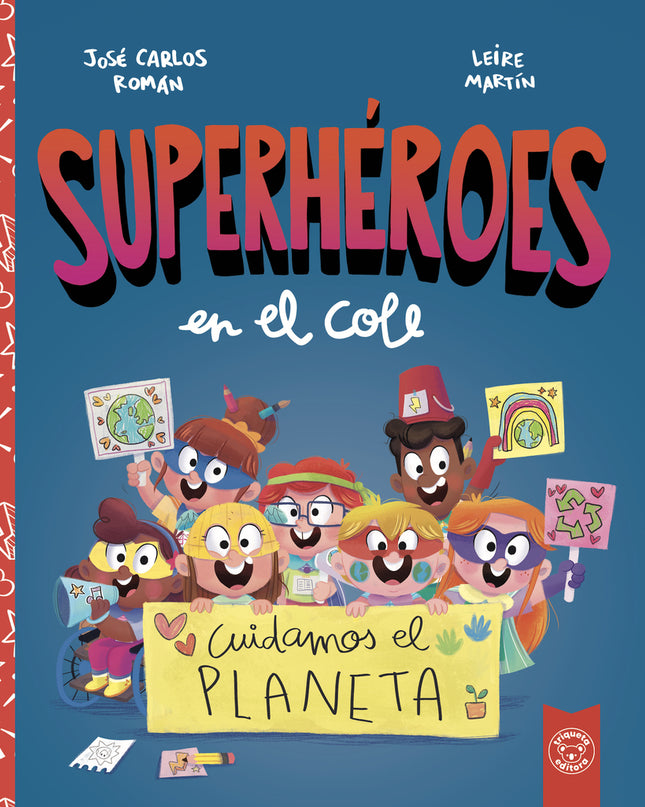 Superheroes En El Cole. Cuidamos El Planeta