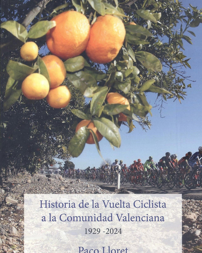Historia De La Vuelta Ciclista A La Comunidad Valenciana