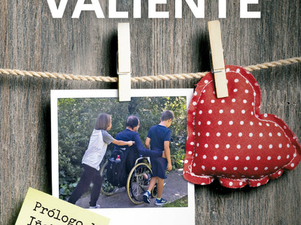 Corazón Valiente (salvar La Vida Después De Un Ictus Y Volver A Vivirla)