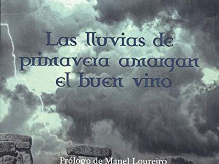 Las Lluvias De Primavera Amargan El Buen Vino