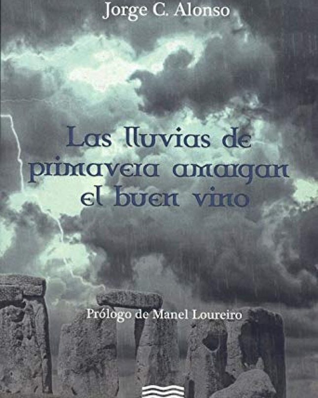 Las Lluvias De Primavera Amargan El Buen Vino