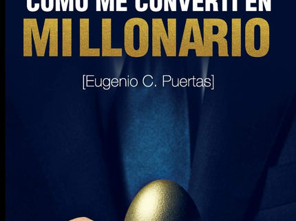 Cómo Me Convertí En Millonario